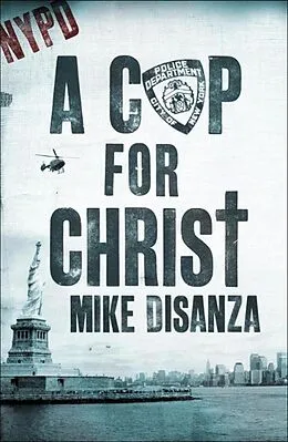 E-Book (epub) Cop for Christ von Mike DiSanza