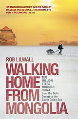 Couverture cartonnée Walking Home from Mongolia de Rob Lilwall