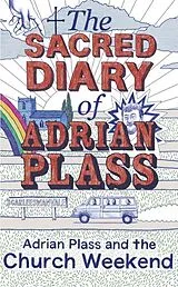 E-Book (epub) Sacred Diary of Adrian Plass: Adrian Plass and the Church Weekend von Adrian Plass