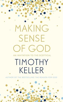 Couverture cartonnée Making Sense of God de Timothy Keller