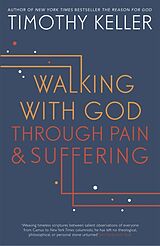 Kartonierter Einband Walking with God through Pain and Suffering von Keller Timothy