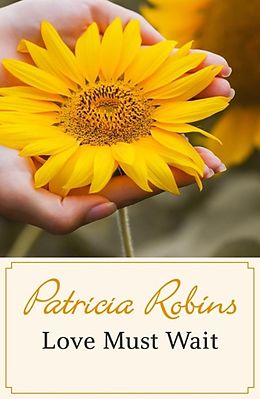eBook (epub) Love Must Wait de Patricia Robins