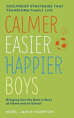 E-Book (epub) Calmer, Easier, Happier Boys von Noel Janis-Norton
