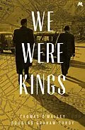 E-Book (epub) We Were Kings von Thomas O'Malley, Douglas Graham Purdy
