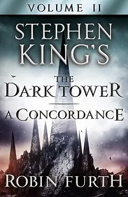 E-Book (epub) Stephen King's The Dark Tower: A Concordance, Volume Two von Robin Furth