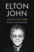 E-Book (epub) Love is the Cure von Elton John