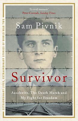 eBook (epub) Survivor: Auschwitz, the Death March and my fight for freedom de Sam Pivnik