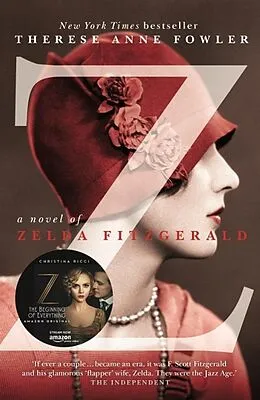 E-Book (epub) Z: A Novel of Zelda Fitzgerald von Therese Anne Fowler