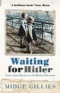 E-Book (epub) Waiting For Hitler von Midge Gillies