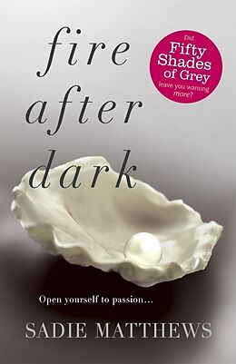 Couverture cartonnée Fire After Dark (After Dark Book 1) de Sadie Matthews