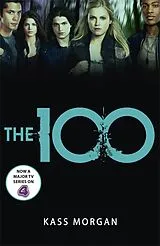 Kartonierter Einband The 100 von Kass Morgan