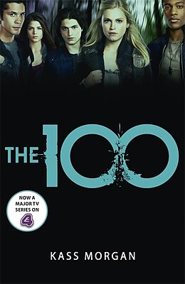 Kartonierter Einband The 100 von Kass Morgan