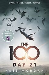 Couverture cartonnée The 100: Day 21 de Kass Morgan