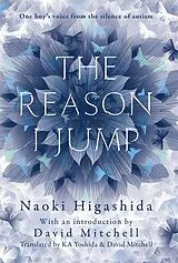 E-Book (epub) The Reason I Jump: one boy's voice from the silence of autism von Naoki Higashida