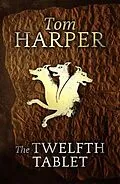E-Book (epub) Twelfth Tablet von Tom Harper