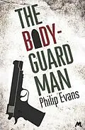 E-Book (epub) Bodyguard Man von Philip Evans