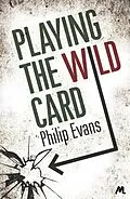 E-Book (epub) Playing the Wild Card von Philip Evans