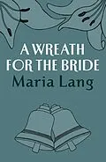 E-Book (epub) Wreath for the Bride von Maria Lang