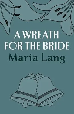 E-Book (epub) Wreath for the Bride von Maria Lang