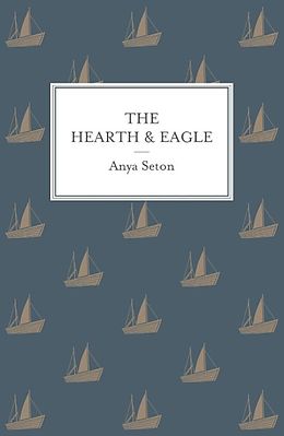 eBook (epub) Hearth and the Eagle de Anya Seton