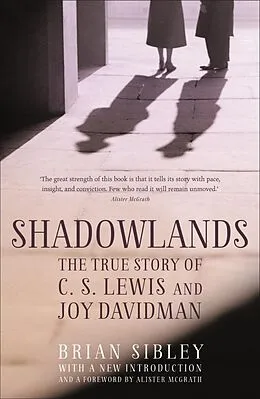 E-Book (epub) Shadowlands: The True Story of C S Lewis and Joy Davidman von Brian Sibley