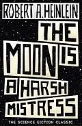 E-Book (epub) Moon is a Harsh Mistress von Robert A. Heinlein