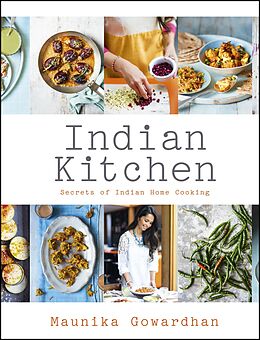 E-Book (epub) Indian Kitchen: Secrets of Indian home cooking von Maunika Gowardhan