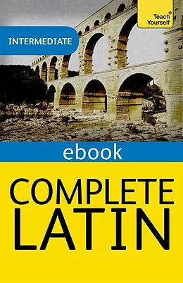 E-Book (epub) Complete Latin (Learn Latin with Teach Yourself) von Gavin Betts