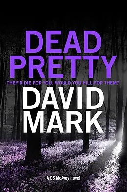 E-Book (epub) Dead Pretty von David Mark