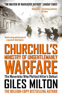 E-Book (epub) Churchill's Ministry of Ungentlemanly Warfare von Giles Milton