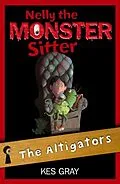 E-Book (epub) Nelly The Monster Sitter: 06: The Altigators von Kes Gray