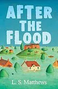 E-Book (epub) After The Flood von L S Matthews