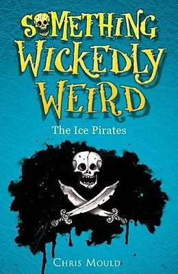 E-Book (epub) The Ice Pirates von Chris Mould