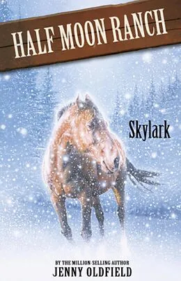 E-Book (epub) Horses of Half-Moon Ranch 17: Skylark von Jenny Oldfield