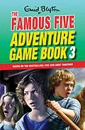 E-Book (epub) Famous Five Adventure Game Books: 3: Unlock the Mystery von Enid Blyton
