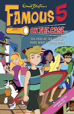 E-Book (epub) Famous 5 on the Case: Case Files 19 &amp; 20: The Case of the Gobbling Goop &amp; The Case of the Surfer Dude Who's Truly Rude von Enid Blyton