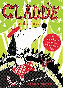 E-Book (epub) Claude at the Circus von Alex T. Smith