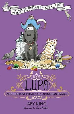 E-Book (epub) Lupo and the Lost Pirate of Kensington Palace von Aby King