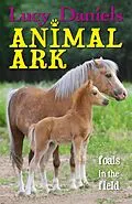 E-Book (epub) Animal Ark: Foals in the Field von Lucy Daniels