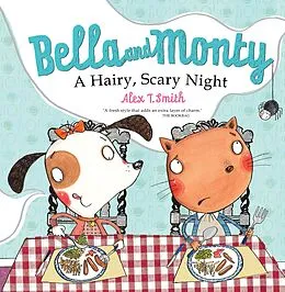 E-Book (epub) Bella and Monty: A Hairy Scary Night von Alex T. Smith