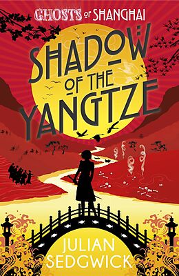 eBook (epub) Shadow of the Yangtze de Julian Sedgwick