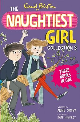 Couverture cartonnée The Naughtiest Girl Collection 3 de Enid Blyton, Anne Digby