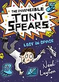 E-Book (epub) Invincible Tony Spears: Lost in Space von Neal Layton