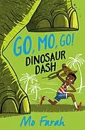 E-Book (epub) Go Mo Go: Dinosaur Dash! von Mo Farah, Kes Gray