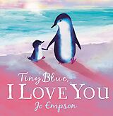 eBook (epub) Tiny Blue, I Love You de Jo Empson