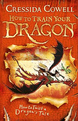 eBook (epub) How To Train Your Dragon: How to Twist a Dragon's Tale de Cressida Cowell
