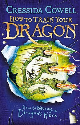 E-Book (epub) How To Train Your Dragon: How to Betray a Dragon's Hero von Cressida Cowell