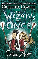 eBook (epub) Wizards of Once: Twice Magic de Cressida Cowell