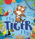 E-Book (epub) Fly, Tiger, Fly! von Rikin Parekh