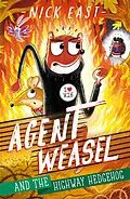 E-Book (epub) Agent Weasel and the Highway Hedgehog von Nick East
